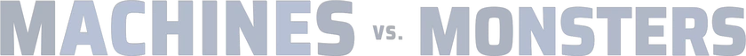Machines vs. Monsters, home
